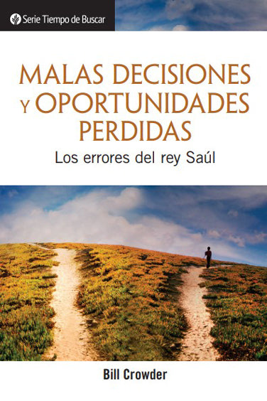 Malas Decisiones y Oportunidades Perdidas (Serie Tiempo De Buscar)│Poor Choices & Missed Opportunities (Spanish Discovery Series Booklet)