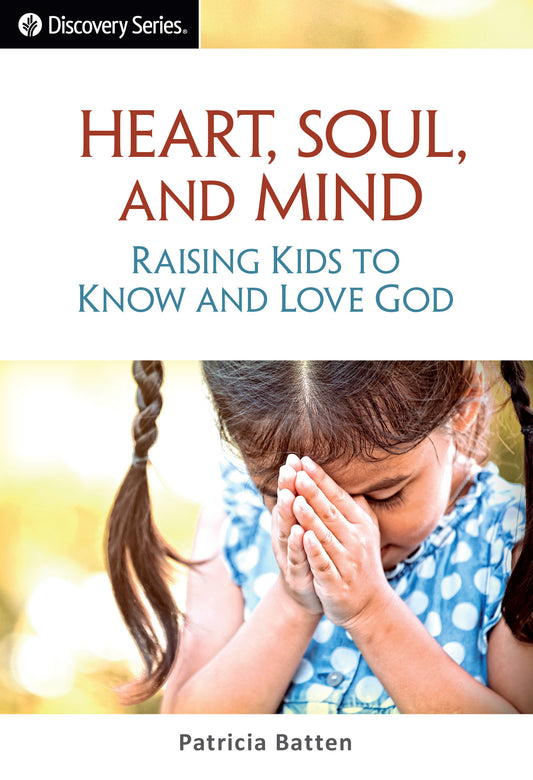 Heart, Soul, and Mind (Discovery Series Booklet)