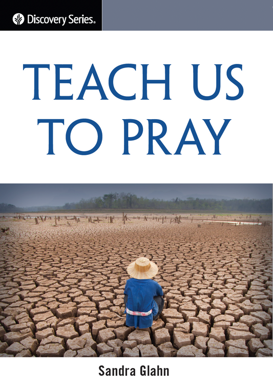 The image shows the cover of a book titled 'Teach Us To Pray' by Sandra Glanr, published as part of the Discovery Series. The cover features a sepia-tone photograph of a person praying in a dry, arid landscape with a blue sky and few clouds.