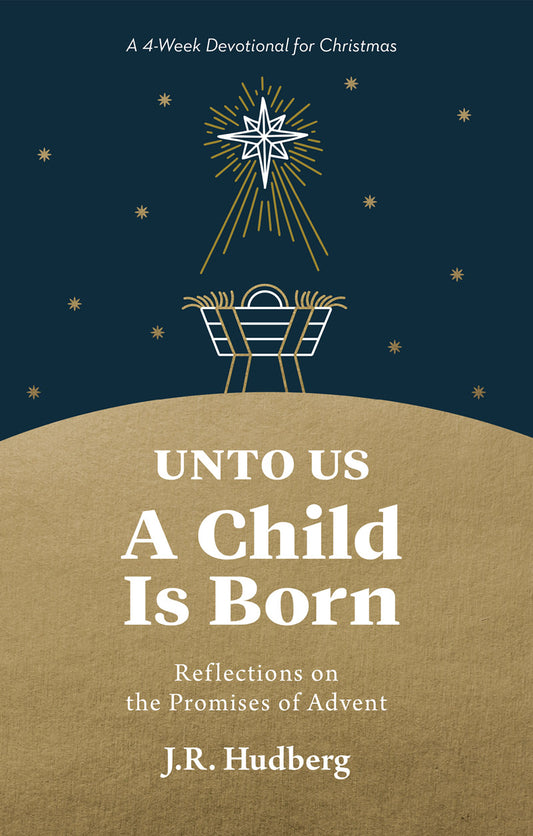 Unto Us a Child Is Born: Reflections on the Promises of Advent