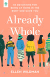 Book cover of 'Already Whole' with illustrations of a diverse group of females standing against a peach background in Already Whole: 90 Devotions For Being At Home In The Body God Gave You by Ellen Wildman
