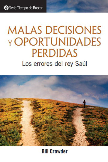 Malas Decisiones y Oportunidades Perdidas (Serie Tiempo De Buscar)│Poor Choices & Missed Opportunities (Spanish Discovery Series Booklet)