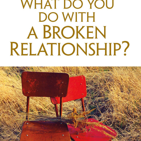 A cover image of a booklet titled 'What Do You Do With a Broken Relationship?' featuring two chairs facing each other on a grassy field, with the author's name, James Pittman, at the bottom.