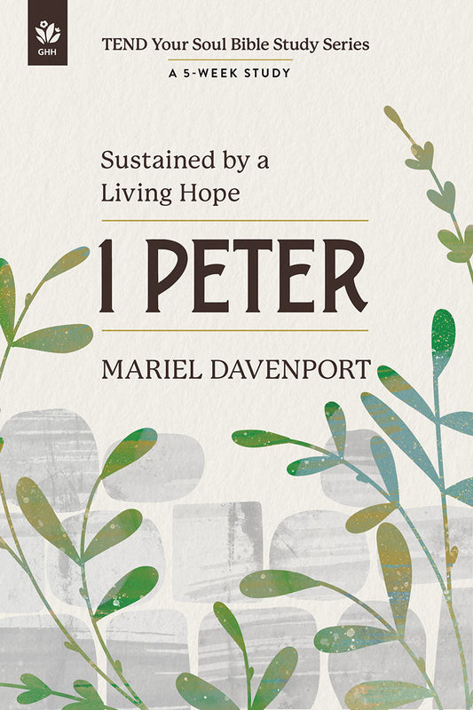 Book cover of '1 Peter' Sustained by a Living Hope women's Bible study by Mariel Davenport with decorative leaves on a light background