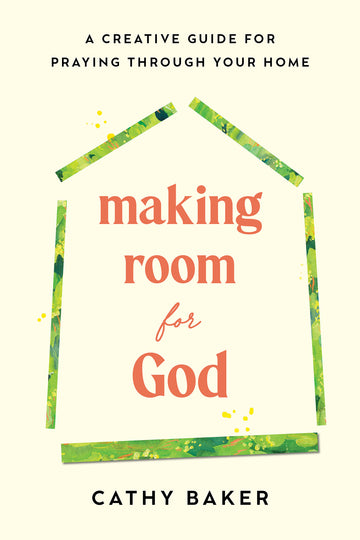 Front cover of Making Room For God workbook by Cathy Baker, showing it's spiral-bound, featuring an illustration of the title inside a the green outline of a house