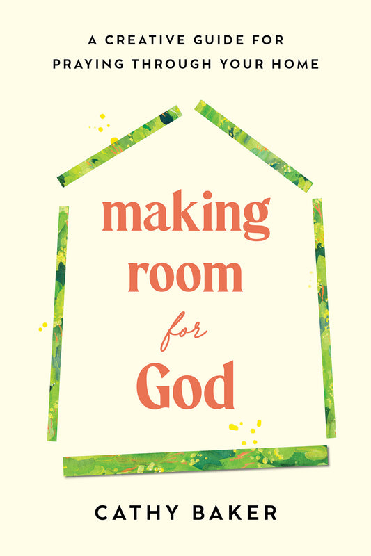 Front cover of Making Room For God workbook by Cathy Baker, showing it's spiral-bound, featuring an illustration of the title inside a the green outline of a house
