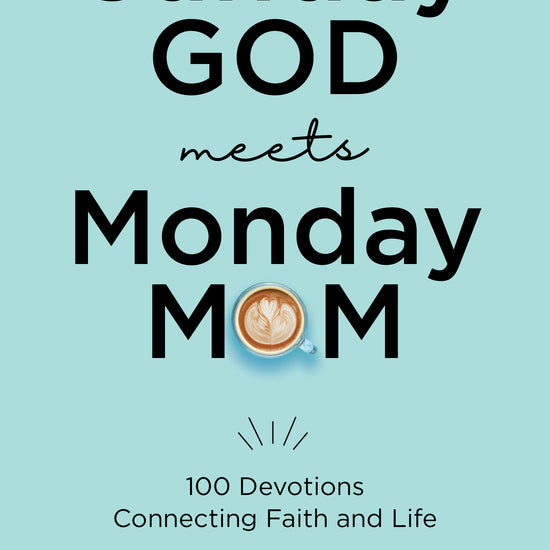 front cover of Sunday God Meets Monday Mom book by Erin Greneaux a pale blueish background with an illustration of a fancy coffee mug as the "o" in mom