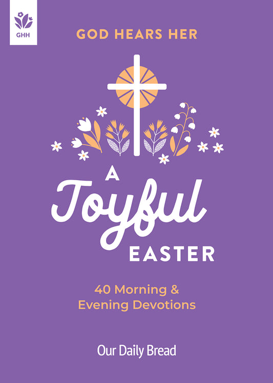 Cover of A Joyful Easter with 40 morning and evening devotions from the God Hears Her collection, on a purple background with an illustration of the cross and flowers