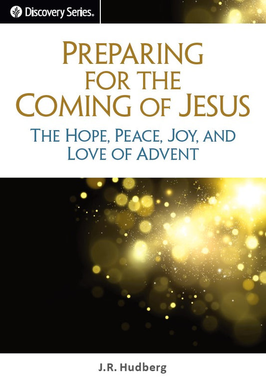 Preparing for the Coming of Jesus (Discovery Series Booklet)