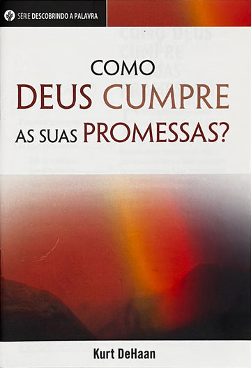 Como Deus cumpre as suas promessas? (Série Descobrindo a Palavra)│How Does God Keep His Promises ( Portuguese Discovery Series booklet)