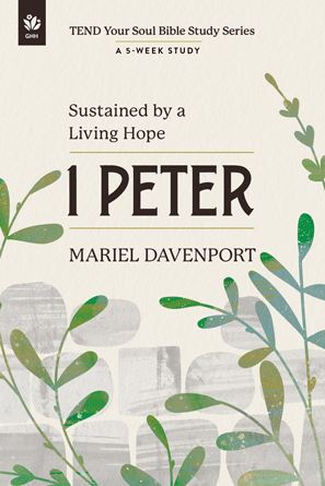 1 Peter:  Sustained by a Living Hope, A 5-Week Study