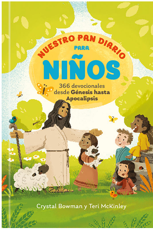 Nuestro Pan Diario para niños 366: devocionales desde Génesis hasta Apocalipsis