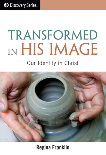Transformed in His Image (Discovery Series Booklet)