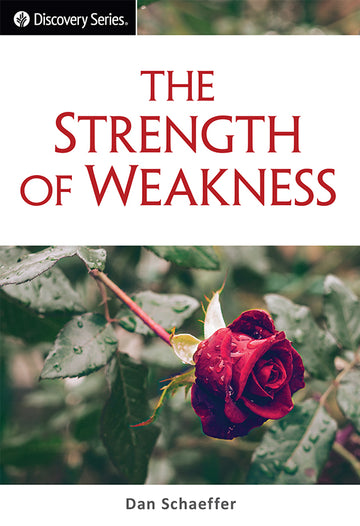 The Strength of Weakness (Discovery Series Booklet)