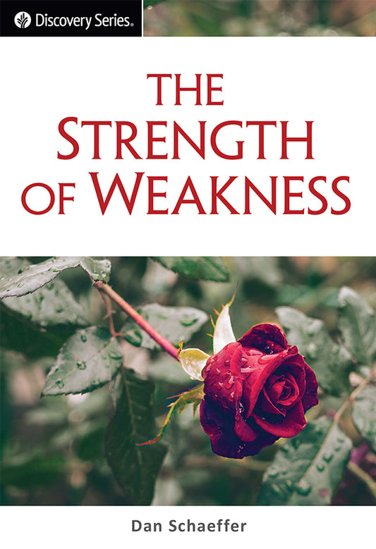 The Strength of Weakness (Discovery Series Booklet)