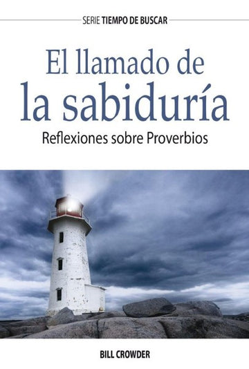 El llamado de la sabiduría (Serie Tiempo De Buscar)│The Call of Wisdom (Spanish Discovery Series Booklet)