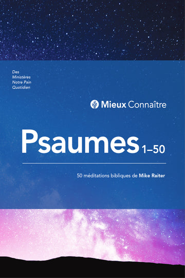 Nouveauté | Mieux connaître Psaumes 1-50