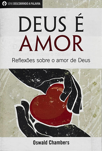 Deus é amor (Série Descobrindo a Palavra)│ God is Love (Portuguese Discovery Series Booklet)