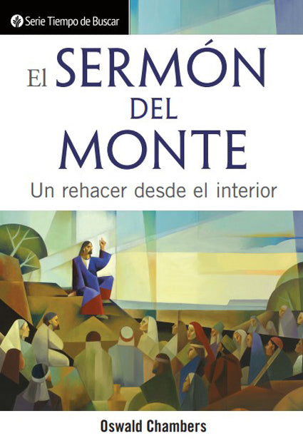 El Sermón del Monte (Serie Tiempo De Buscar)│The Sermon on the Mount (Spanish Discovery Series Booklet)