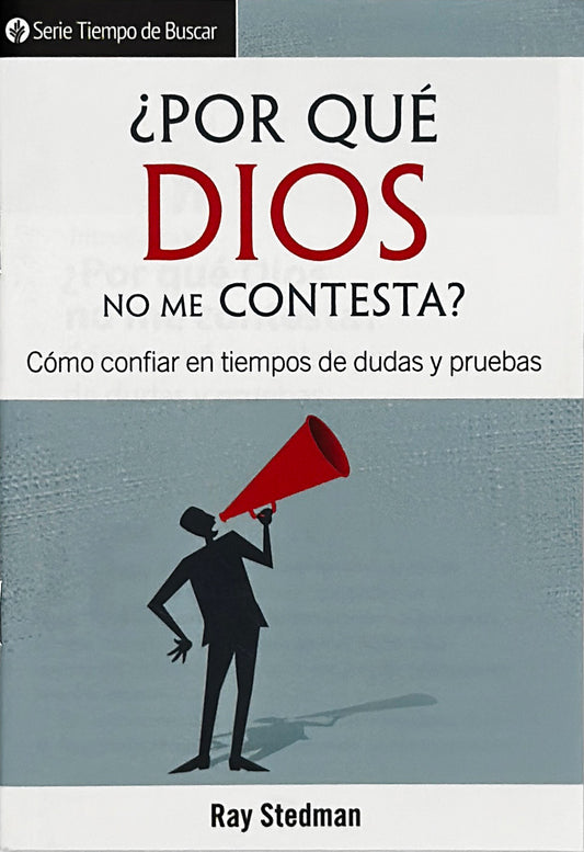¿Por qué Dios no me contesta? (Serie Tiempo De Buscar)│Why doesn't God answer me? (Spanish Discovery Series booklet)