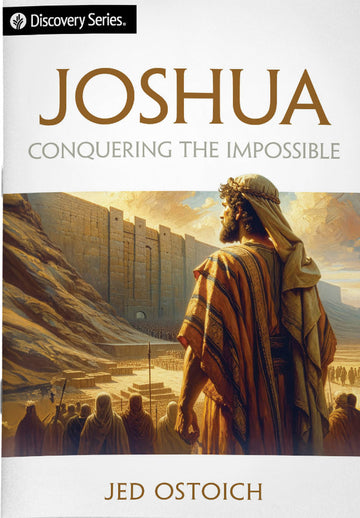 Joshua: Conquering the Impossible (Discovery Series Booklet)