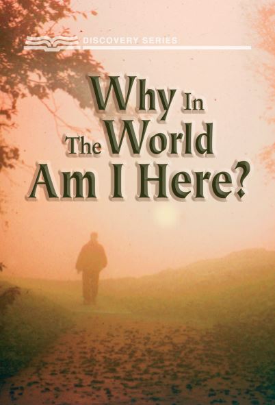 Why in the World Am I Here? (Discovery Series Bookiet)