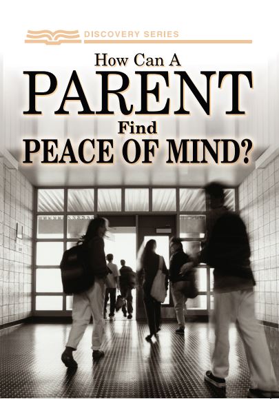 How Can A Parent Find Peace Of Mind? (Discovery Series Booklet)