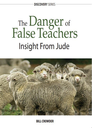 The Danger of False Teachers (Discovery Series Booklet)