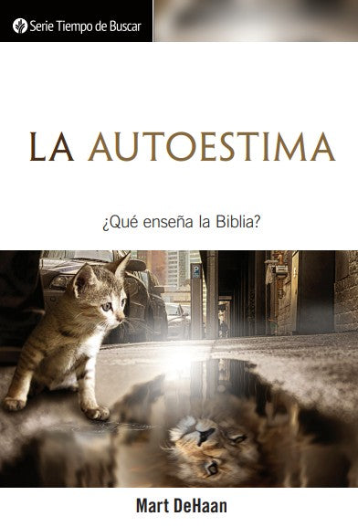 La Autoestima (Serie Tiempo De Buscar)│Self Esteem (Spanish Discovery Series Booklet)