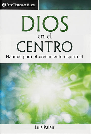 Dios en el centro (Serie Tiempo De Buscar)│God at the center (Spanish Discovery Series Booklet)
