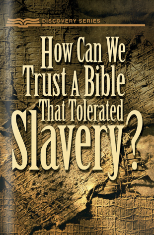 How Can We Trust a Bible That Tolerated Slavery? (Discovery Series)