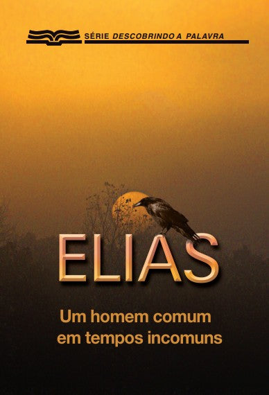 Elias (Série Descobrindo a Palavra)│Elijah (Portuguese Discovery Series Booklet)