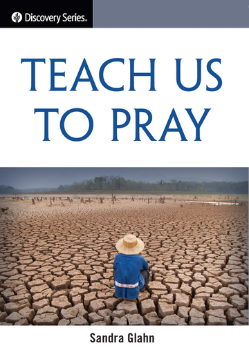 The image shows the cover of a book titled 'Teach Us To Pray' by Sandra Glanr, published as part of the Discovery Series. The cover features a sepia-tone photograph of a person praying in a dry, arid landscape with a blue sky and few clouds.