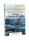 Surmonter la peur et l'inquiétude (Collection Chaque jour avec Dieu)