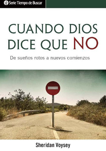 Cuande Dios dice que no (Serie Tiempo De Buscar)│When God says no (Spanish Discovery Series Booklet)