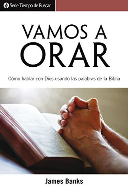 Vamos a orar (Serie Tiempo De Buscar)│Let's Pray (Spanish Discovery Series Booklet)