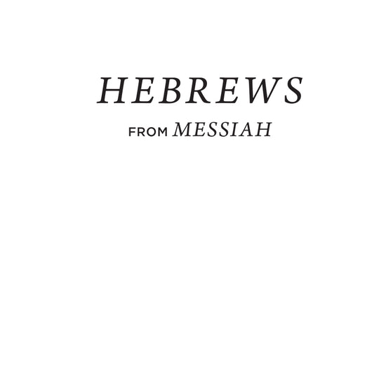 Text 'HEBREWS FROM MESSIAH' on a white background in 'Hebrews & James' from 'Immerse: The Reading Bible Journals'