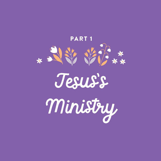 Part 1 page of A Joyful Easter devotional book by Our Daily Bread Publishing noting this section is called Jesus' Ministry on a purple background with small white and orange flowers