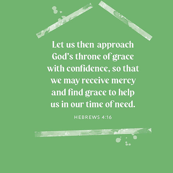 Green background with white text quoting Hebrews 4:16, inside an illustration of a home in the workbook Making Room for God by Cathy Baker