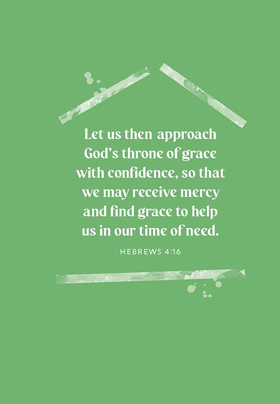 Green background with white text quoting Hebrews 4:16, inside an illustration of a home in the workbook Making Room for God by Cathy Baker