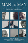 Book cover of 'Man to Man' with images of men and text about African American voices on faith, wisdom, and perseverance on a blue background