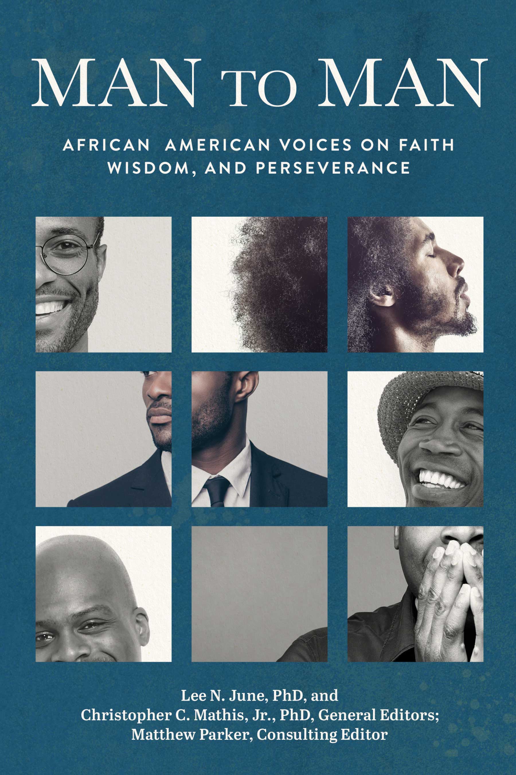 Book cover of 'Man to Man' with images of men and text about African American voices on faith, wisdom, and perseverance on a blue background