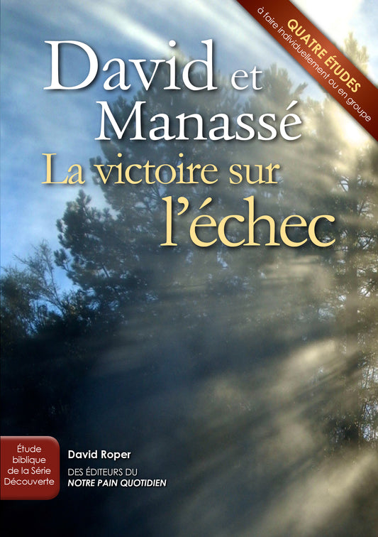 La victoire sur l'échec, David et Manassé