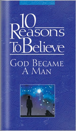 10 Reasons to Believe God Became a Man (Brochure)