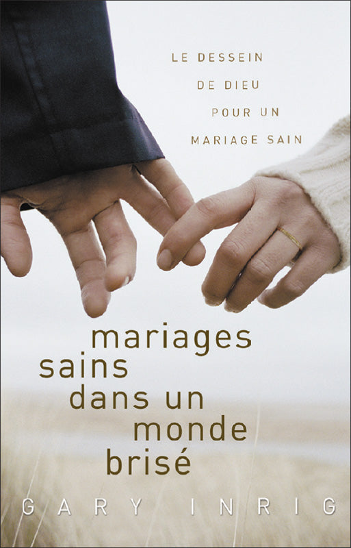 Mariages sains dans un monde brisé