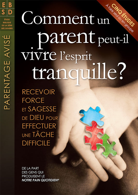 Comment un parent peut-il vivre l'esprit tranquille ?